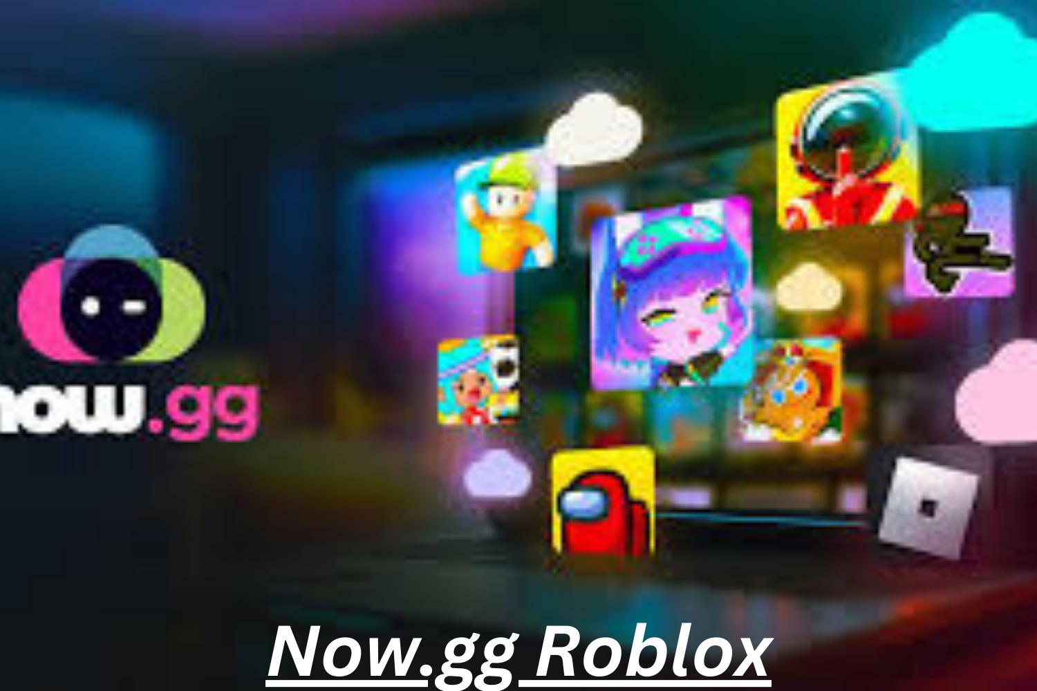 Now.gg Roblox