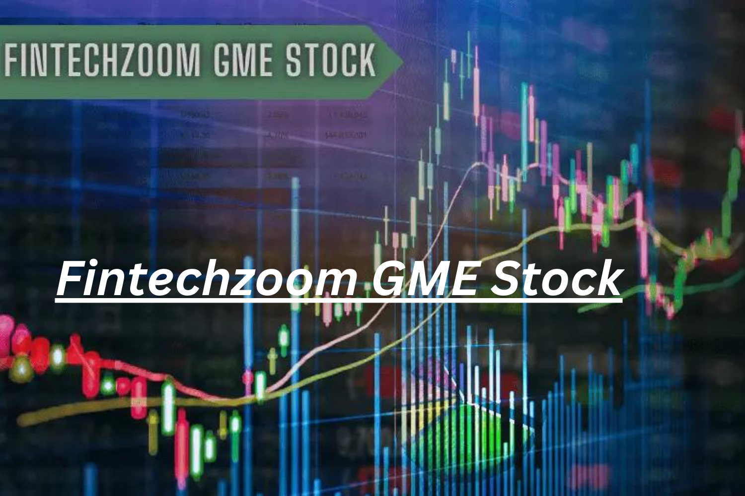 Fintechzoom GME Stock