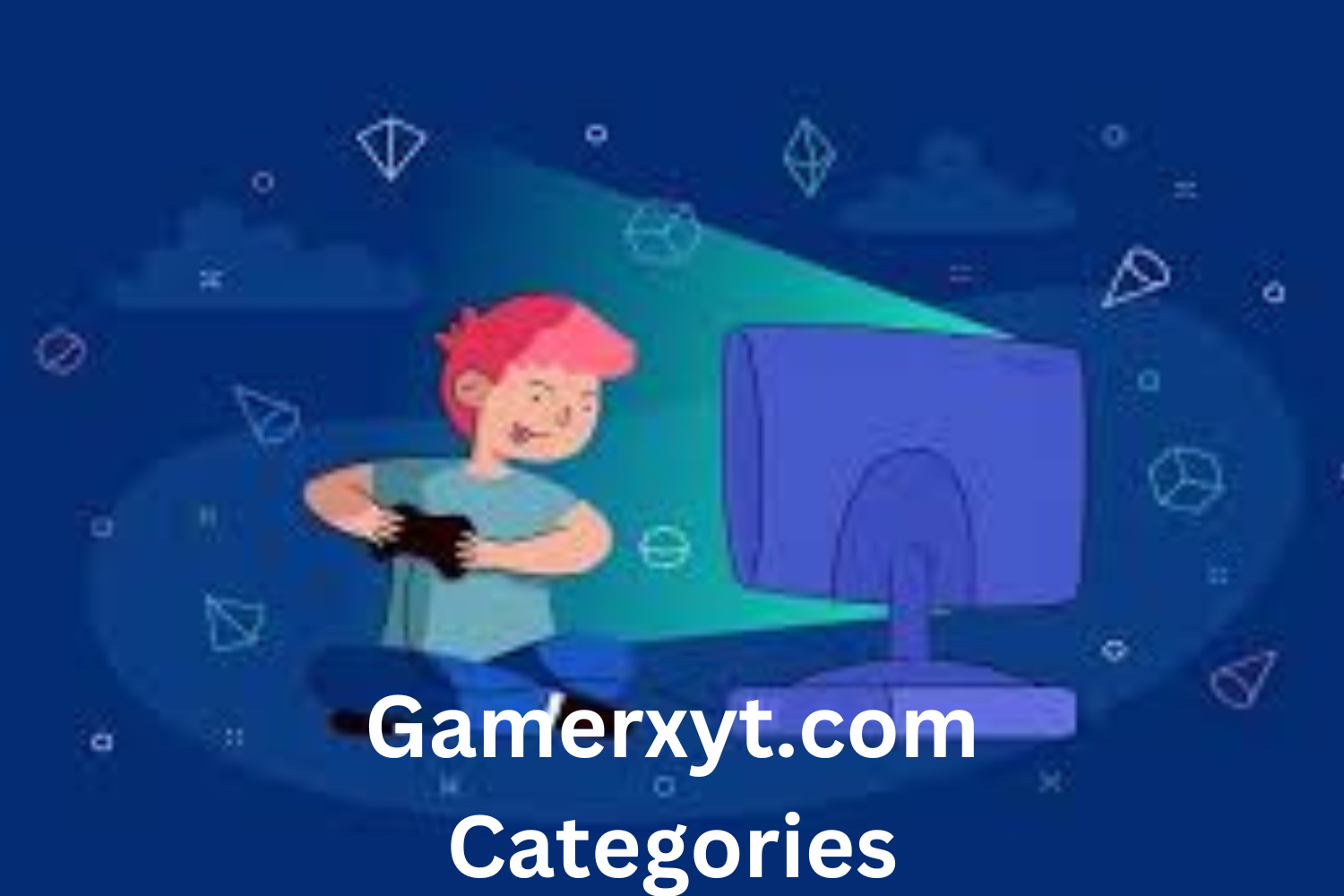 Gamerxyt.com Categories